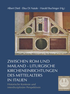 cover image of Zwischen Rom und Mailand – Liturgische Kircheneinrichtungen des Mittelalters in Italien